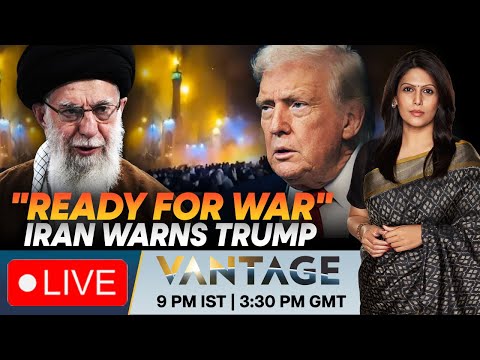 LIVE: Trump Mulls "Very Strong" Military Options as Iran "Ready For War" | Vantage with Palki Sharma