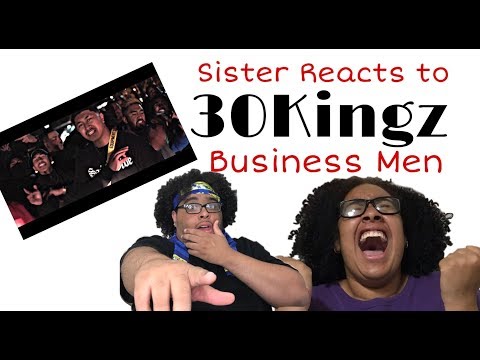 30Kingz - Business Men (Sister Reacts)