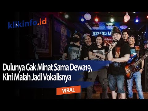 Dulunya Gak Minat Sama Dewa19, Kini Malah Jadi Vokalisnya