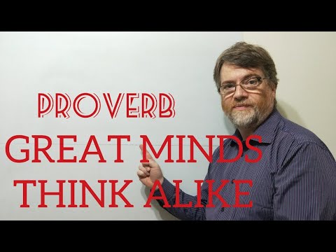 English Tutor Nick P Proverbs (218) Great Minds Think Alike - Origin