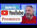 The Ultimate Guide to Setting Up YouTube Premieres