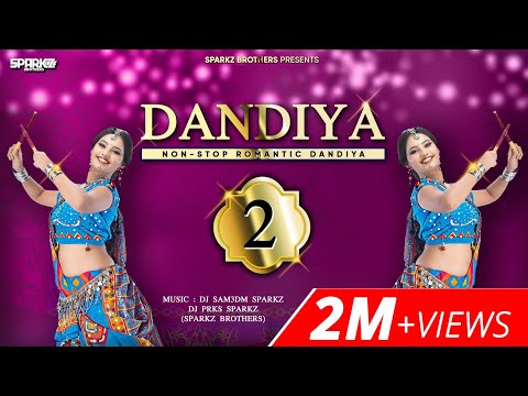 Dandiya 2 | 2018 | DJ Sam3dm SparkZ | DJ Prks SparkZ Non Stop Bollywood Dandiya | Romantic Dandiya