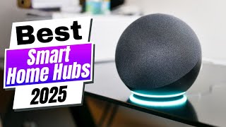 Best Smart Home Hubs 2025 – Top Picks for Alexa, Google Home & Apple