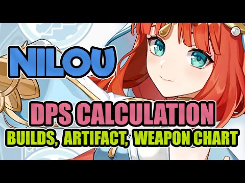 Nilou DPS Calculation, Best Build, Artifact Set and her Weapon DPS chart - Genshin Impact