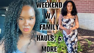 WEEKEND W/ FAMILY, HAULS, & MORE!