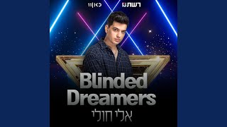 Kadr z teledysku Blinded Dreamers tekst piosenki Eli Huli