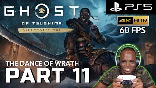 Ghost of Tsushima - WALKTHROUGH GAMEPLAY FULL GAME Part 11 - The Dance of Wrath - PS5 4k HDR 60FPS