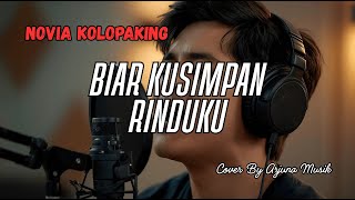 Download lagu Biar Kusimpan Rinduku – Novia Kolopaking (Cover) | Pop Ballad Melancholic | Tembang Kenangan 90an mp3