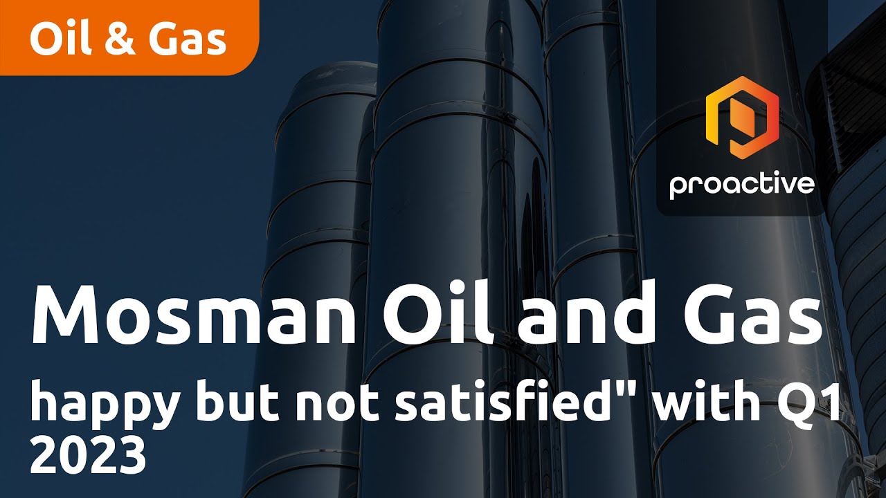 Mosman Oil and Gas "happy but not satisfied" with Q1 2023