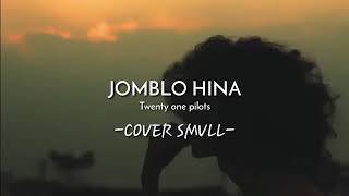 Download lagu smvll jomblo-hina lirik mp3