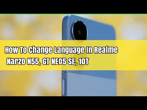 How To Change Language In Realme Narzo N55, GT NEO5 SE, 10T