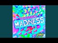 Madness