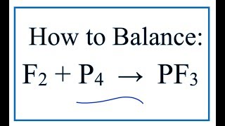 Download lagu How to Balance F2   P4 = PF3 (Fluorine gas   Phosphorous) mp3