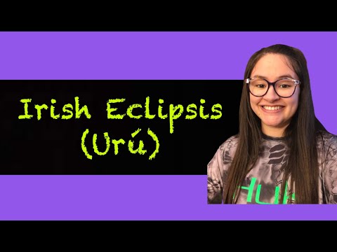 Irish Eclipsis (Urú)