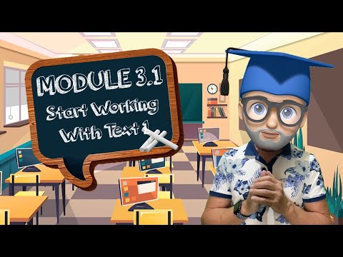 MODULE 3.1 : Start Working With Text 1 / Begin Werk Met Teks 1