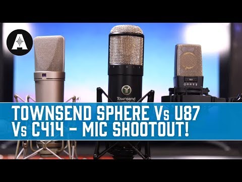 Townsend Sphere Vs. U87 Vs. C414 - Mic Shootout!