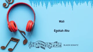 Download lagu Wali - Egokah Aku (Music Lyrics) mp3 Download lagu Wali - Egokah Aku (Music Lyrics) mp3