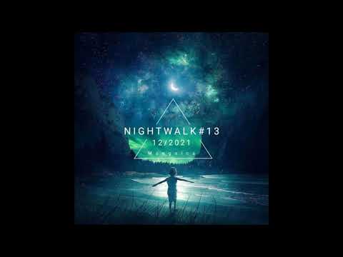 Mongolca - NIGHTWALK #13 Official