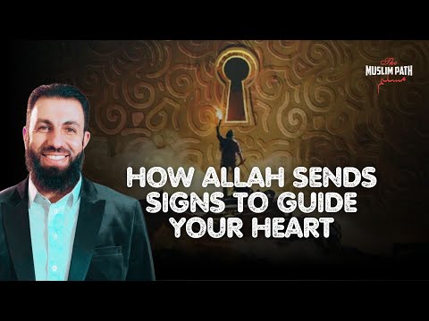 How Allah Sends Signs to Guide Your Heart  | Belal Assaad