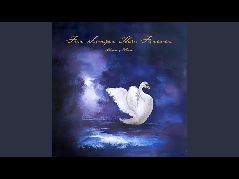 Far Longer Than Forever (from "The Swan Princess")