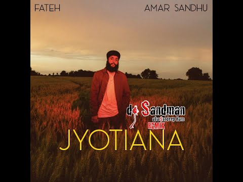 Jyotiana (dj Sandman remix) | Fateh | Amar Sandhu