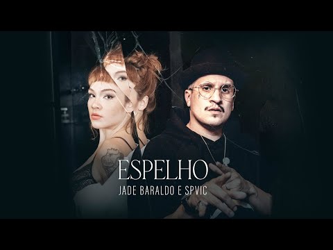 Jade Baraldo + SPVIC - Espelho (áudio oficial)