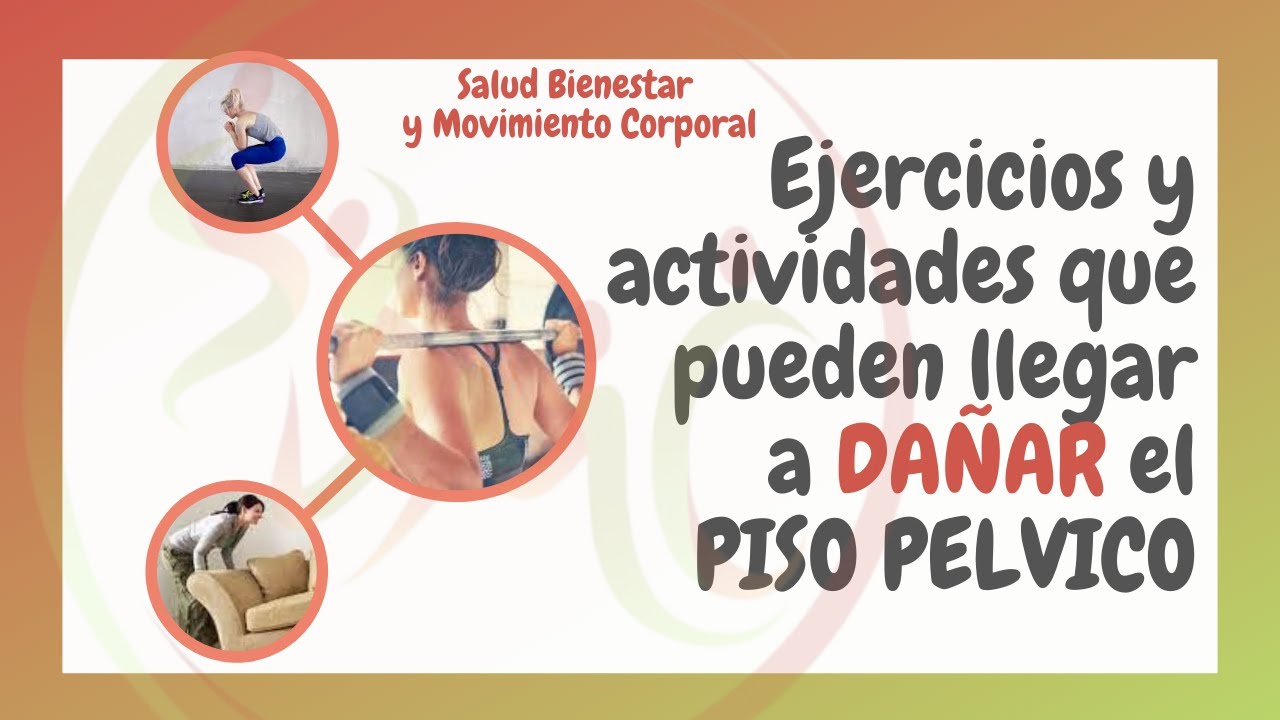 EJERCICIOS Y ACTIVIDADES QUE PUEDEN LLEGAR A DAÑAR EL SUELO PELVICO