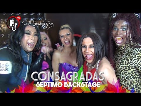 CONSAGRADAS / BACKSTAGE 07 - CANAL FARANDULA GAY