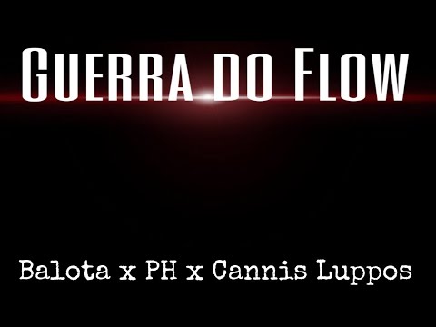 Balota x PH x Cannis Luppos - Guerra do Flow 47° 1Fase