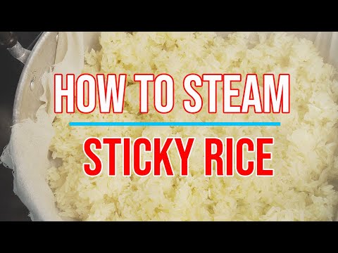 HOW to make STICKY RICE - How to Steam Sticky Rice - Thai Food