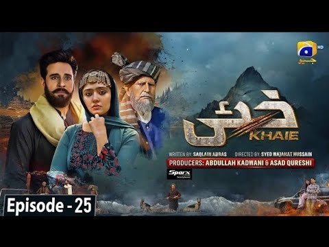 Khaie Episode 25 - 8 march 2024 - Har Pal Geo