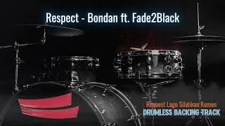 Download lagu Respect - Bondan ft. Fade2Black | Drumless Song mp3 Download lagu Respect - Bondan ft. Fade2Black | Drumless Song mp3
