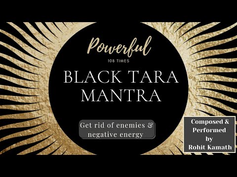 Black Tara Mantra | Mantra To Get Rid Of Enemies, Negative Energies & Black Magic | Powerful