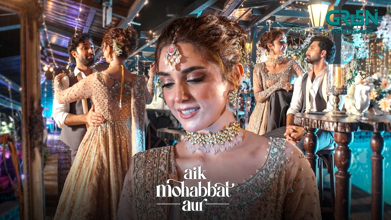 Haroon & Khushbakht's Romantic Moments | Ahad Raza Mir & Maya Ali | Aik Mohabbat Aur | Green TV