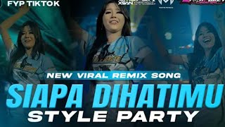Download lagu DJ SIAPA DIHATIMU STYLE PARTY VIRAL TIKTOK CASPER & XSAN FEAT MUNYOK MEMBERS mp3 Download lagu DJ SIAPA DIHATIMU STYLE PARTY VIRAL TIKTOK CASPER & XSAN FEAT MUNYOK MEMBERS mp3