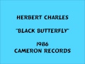 Herbert Charles Black Butterfly 1986