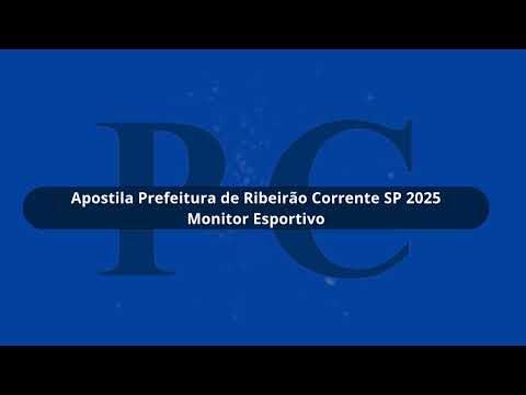 Apostila Prefeitura de Ribeirão Corrente SP 2025 Monitor Esportivo