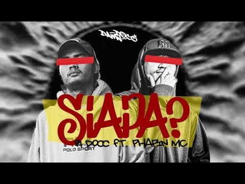R.DOCC ft.  PHAPIN MC - SIAPA? (EXPLICIT)