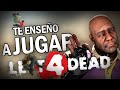 Te Ense o A Jugar Left 4 Dead 2 En Menos De 10 Minutos