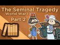 World War I: The Seminal Tragedy - One Fateful Day in June - Extra History - Part 2
