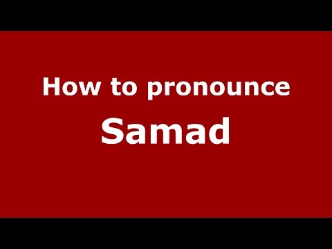 How to pronounce Samad (Karnataka, India/Kannada) - PronounceNames.com