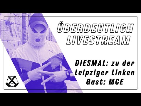 Überdeutlich: zu der Leipziger Linken mit MCE