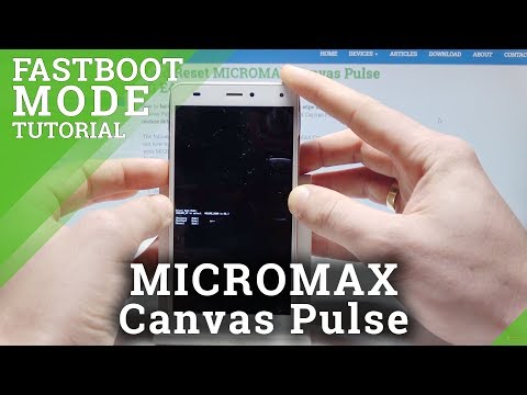 Fastboot Mode in MICROMAX Canvas Pulse - How to Open Fastboot