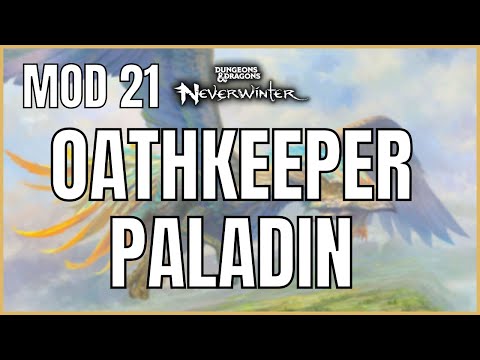 Neverwinter Oathkeeper Paladin - Official Build - Mod 21 [With Commentary]