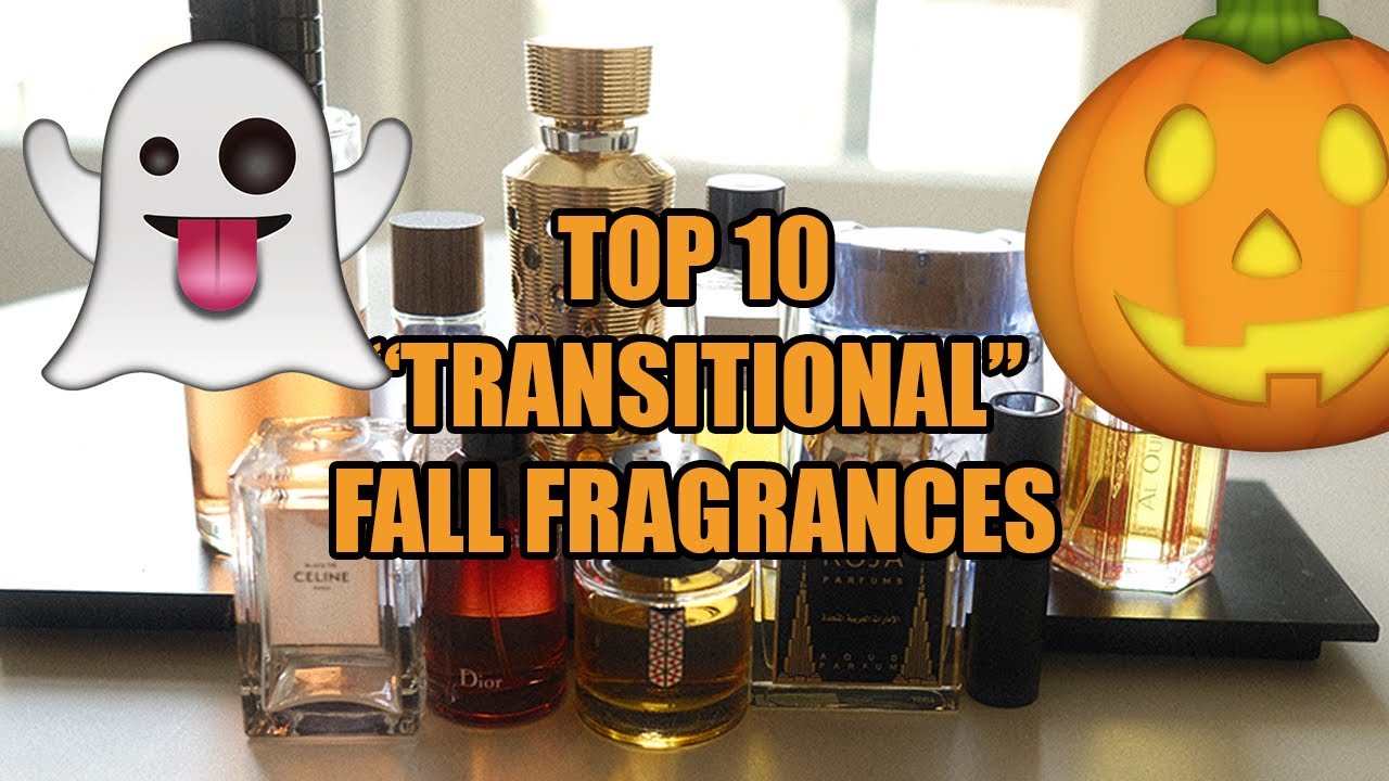 TOP 10 “TRANSITIONAL” FALL FRAGRANCES