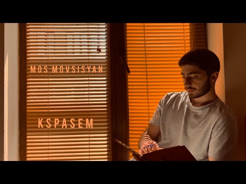 Mos Movsisyan / Kspasem / Կսպասեմ /  Մոս Մովսիսյան (Chorus Original Version Hayko)