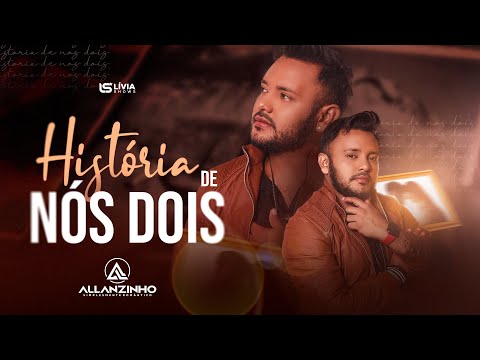 História De Nós Dois - Allanzinho