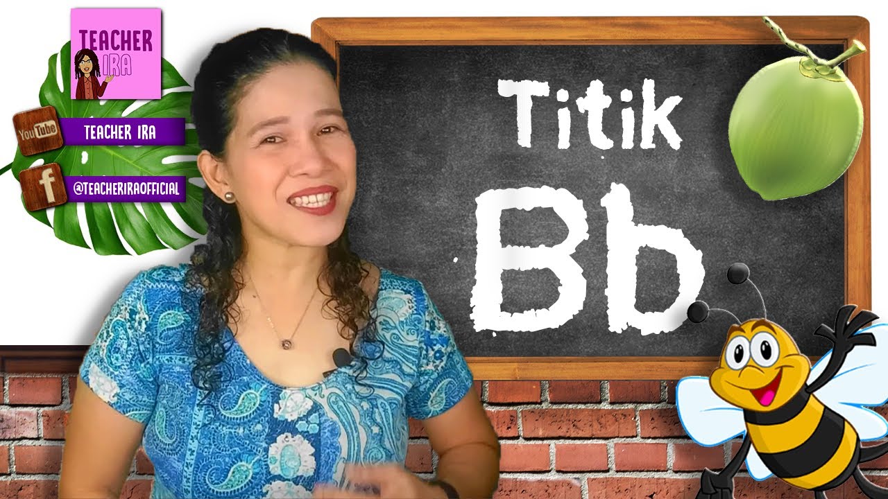 Titik Bb | Pag-aaral sa Tunog at Pag-sulat| Mga Salitang Nagsisimula sa Titik Bb | Teacher Ira