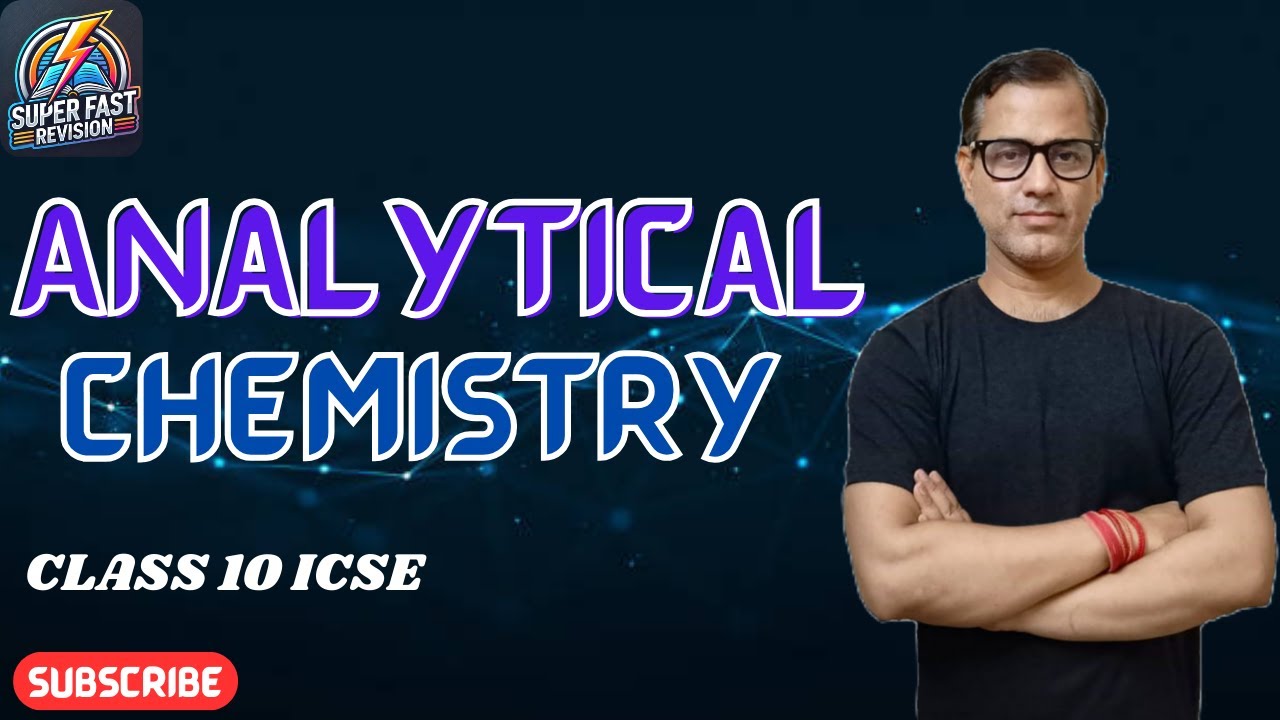 Analytical Chemistry | Practical Chemistry Class 10 ICSE | @sirtarunrupani