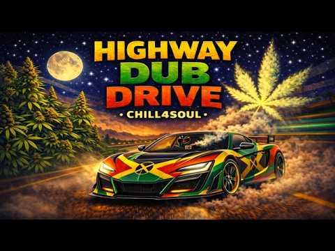 Highway Dub Drive | Roots Reggae That Keeps You Moving